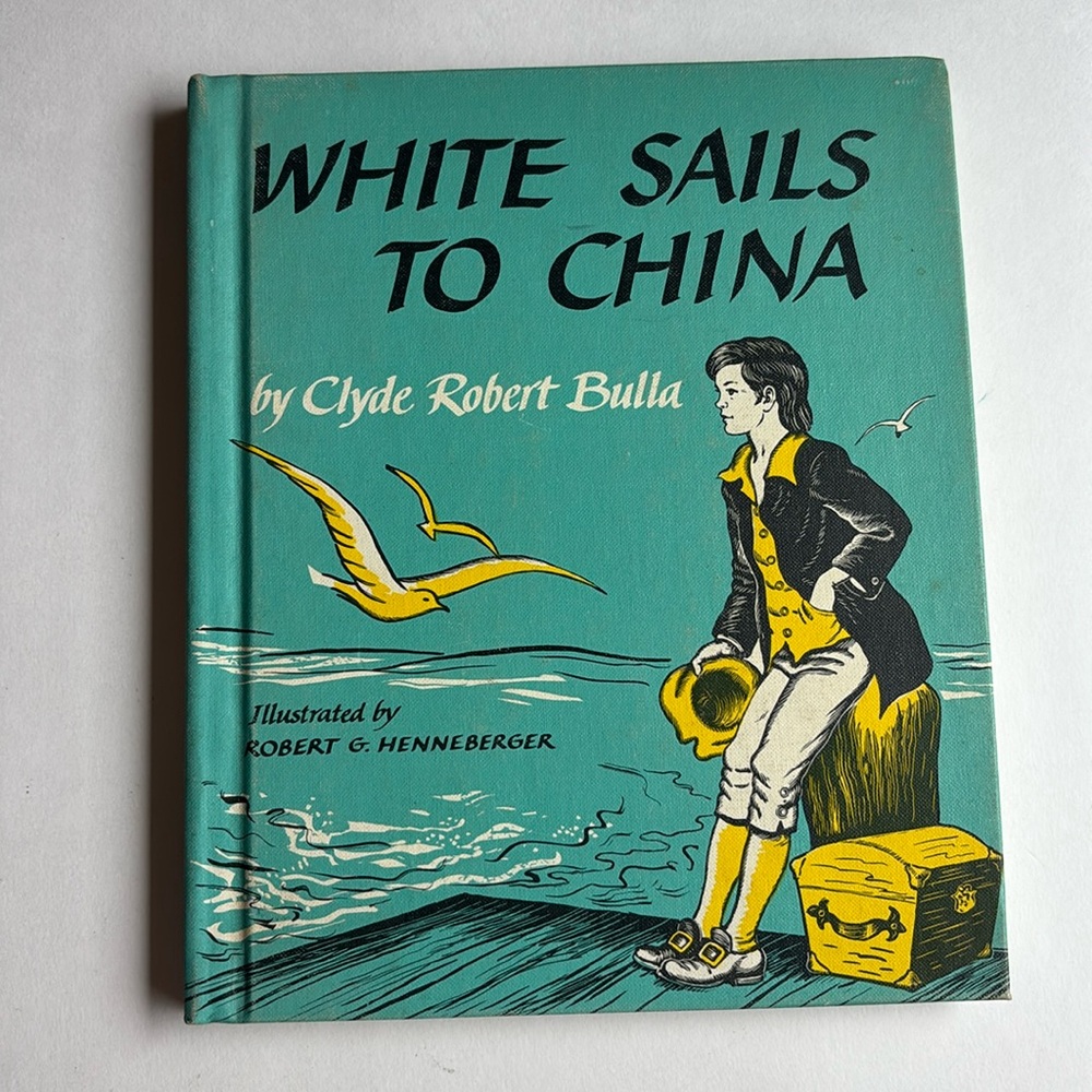 Vintage White Sails to China Hardcover Book by Clyde Bulla